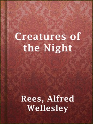 cover image of Creatures of the Night